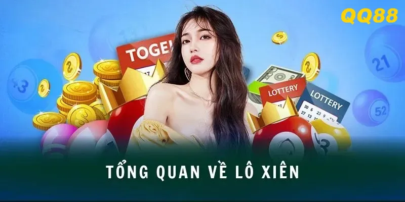 Tìm hiểu chi tiết về lô xiên